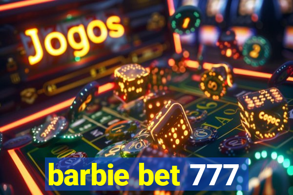 barbie bet 777